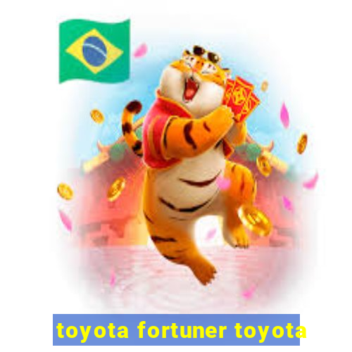 toyota fortuner toyota